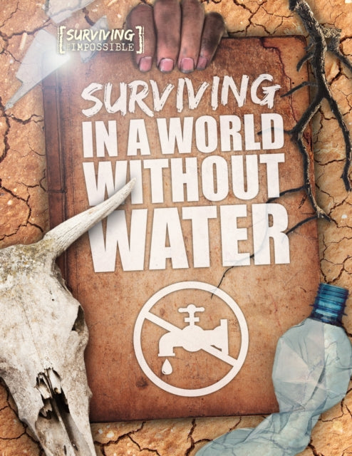 Surviving in a World Without Water