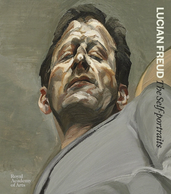 Lucian Freud: The Self-portraits