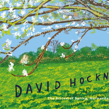 David Hockney: The Arrival of Spring, Normandy, 2020