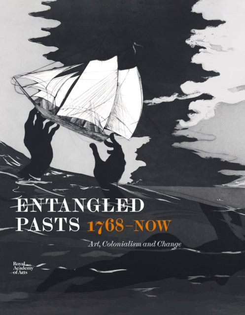 Entangled Pasts, 1768–now: Art, Colonialism and Change