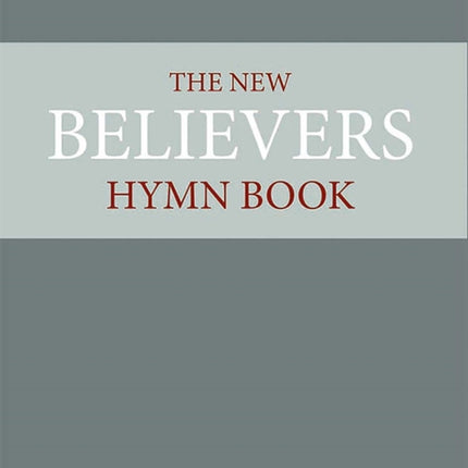 The New Believer's Hymnbook