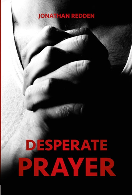 Desperate Prayer
