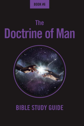 The Doctrine Of Man: Bible Class Notes