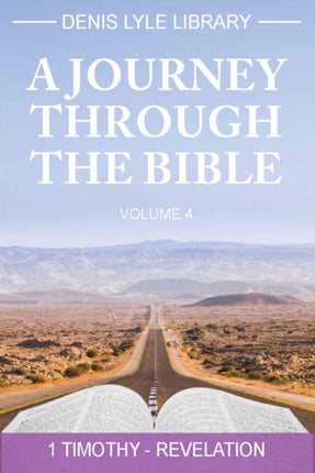 A Journey through The Bible Volume 4 - Timothy