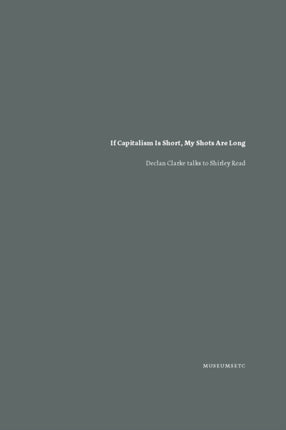 If Capitalism Is Short My Shots are Long