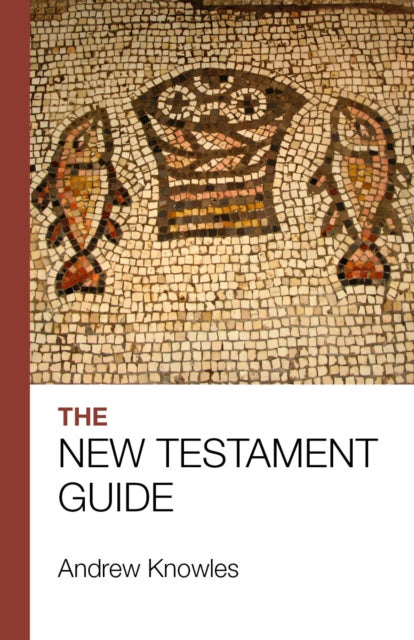The Bible Guide - New Testament: Updated edition