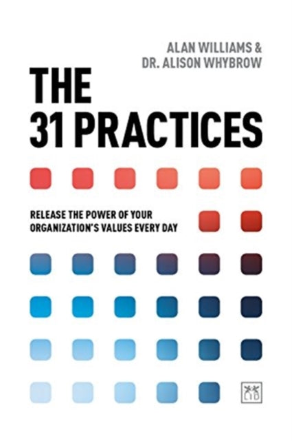 The 31 Practices: Release the power of your organisation's values every day