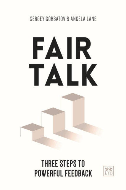 Fair Talk: Three steps to powerful feedback