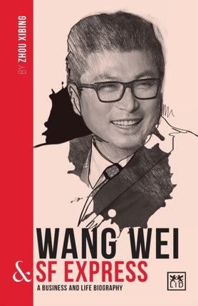 Wang Wei and SF Express: A biography of one of