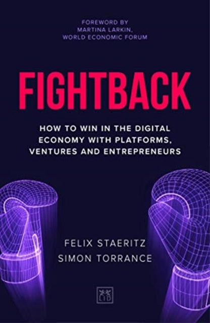 Fightback: How to win in the digital economy with platforms, ventures and entrepreneurs