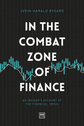 In The Combat Zone of Finance: An Insider's