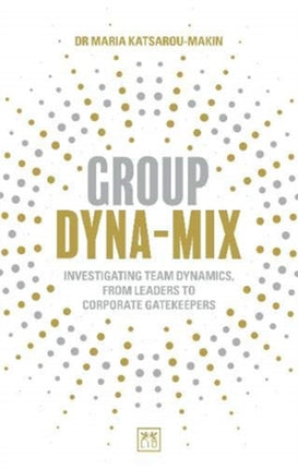 Group Dyna-Mix: Investigating team dynamics, from leaders to corporate gatekeepers