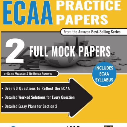 ECAA Practice Papers: 2 Full Mock Papers, 70 Questions in the style of the ECAA, Detailed Worked Solutions for Every Question, Detailed Essay Plans, Economics Admissions Assessment, UniAdmissions