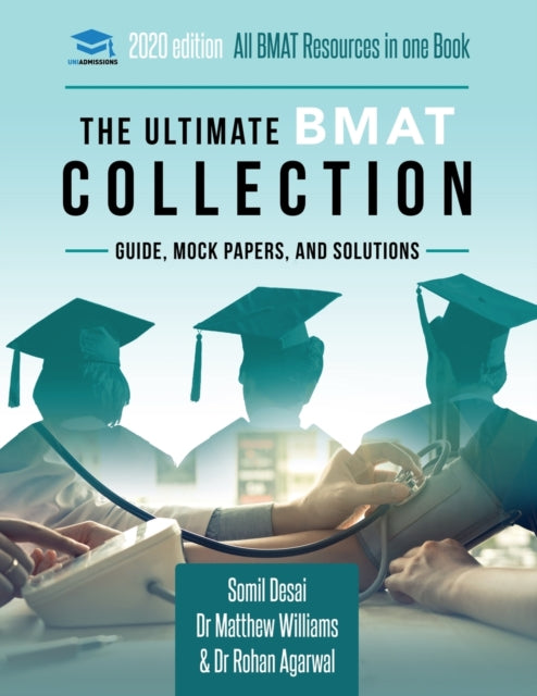 The Ultimate BMAT Collection: 5 Books In One, Over 2500 Practice Questions & Solutions, Includes 8 Mock Papers, Detailed Essay Plans, 2019 Edition, BioMedical Admissions Test, UniAdmissions