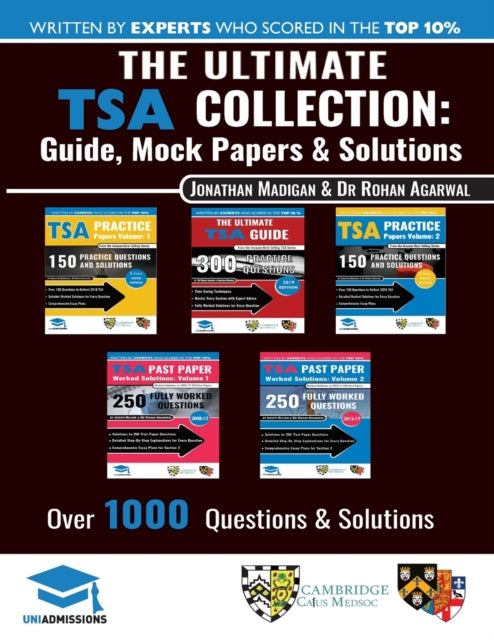 The Ultimate Tsa Collection: 5 Books in One, Over 1050 Practice Questions & Solutions, Includes 6 Mock Papers, Detailed Essay Plans, 2019 Edition, Thinking Skills Assessment, Uniadmissions