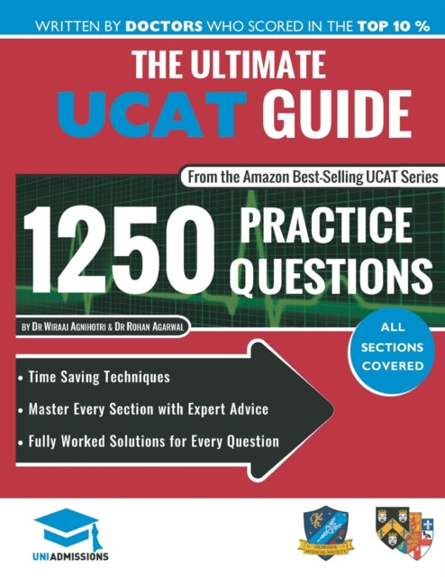 The Ultimate UCAT Guide: Fully Worked Solutions, Time Saving Techniques, Score Boosting Strategies, 2020 Edition, UniAdmissions