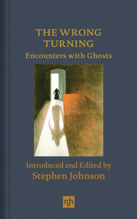 The Wrong Turning: Encounters with Ghosts