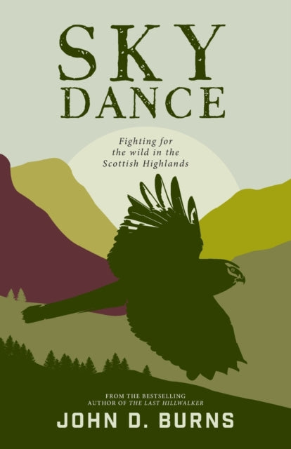 Sky Dance: Fighting for the wild in the Scottish Highlands