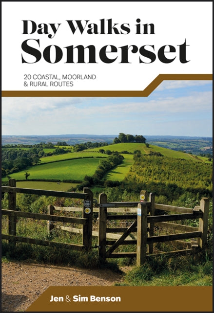 Day Walks in Somerset: 20 coastal, moorland and rural routes