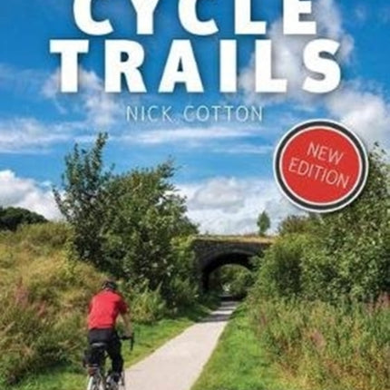 Traffic-Free Cycle Trails: The essential guide to over 400 traffic-free cycling trails around Great Britain