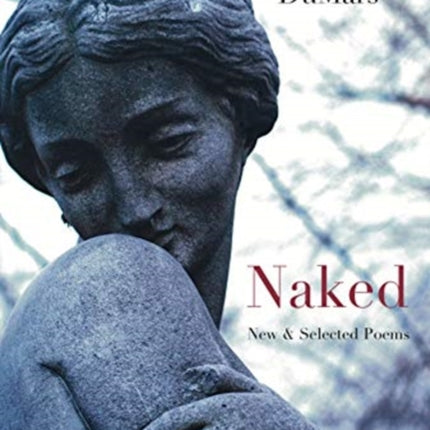 Naked: New & Selected Poems