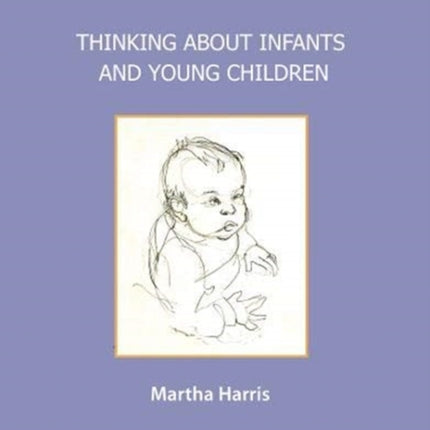 Thinking about Infants and Young Children