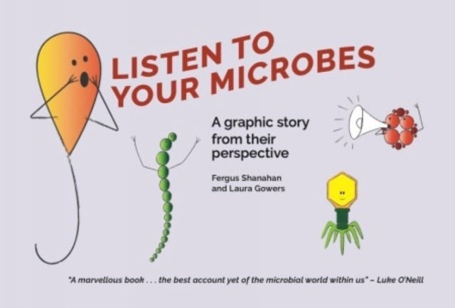 Listen to Your Microbes: A Graphic Story – from Their Perspective