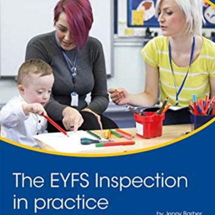 The EYFS Inspection in practice