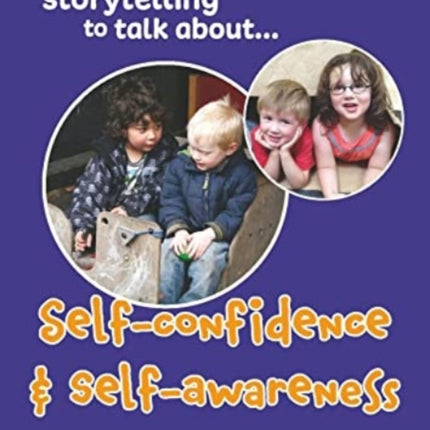 Using storytelling to talk about...Self-confidence & self-awareness