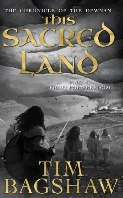 The Chronicle of the Dewnan: This Sacred Land: