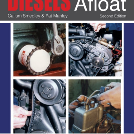 Diesels Afloat: The Essential Guide to Diesel Boat Engines