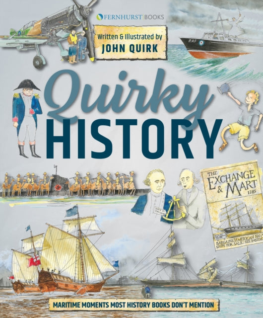 Quirky History: Maritime Moments Most History Books Don’t Mention