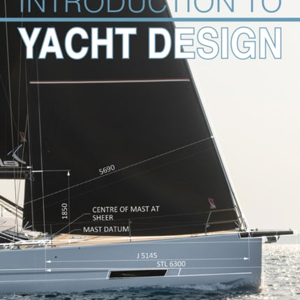 Introduction to Yacht Design: For Boat Buyers, Owners, Students & Novice Designers