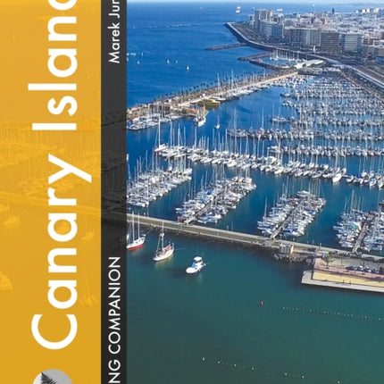 Canary Islands Cruising Companion: A Yachtsman's Pilot and Cruising Guide to Ports and Harbours in the Canary Islands