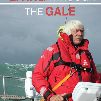 Living Through The Gale: Being Prepared for Heavy Weather at Sea