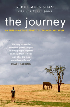 The Journey: the boy who lost everything... and the horses who saved him