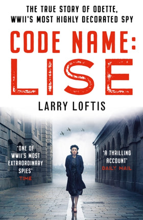 Code Name: Lise: The true story of Odette Sansom,