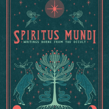 Spiritus Mundi: Writings Borne from the Occult