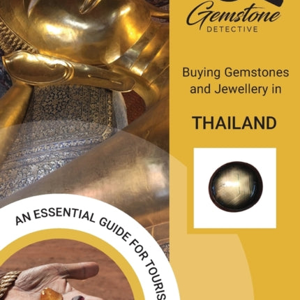 The Gemstone Detective: Buying Gemstones and Jewellery in Thailand