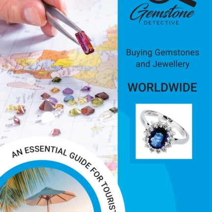 The Gemstone Detective: Buying Gemstones and Jewellery Worldwide