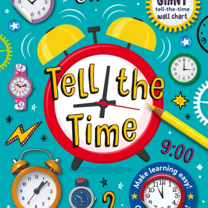 Tell The Time Sticker Book: includes Giant Tell the Time Wallchart Poster and over 100 stickers