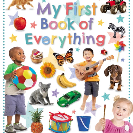 My First Book of Everything: Everything Your Preschooler Needs to Know