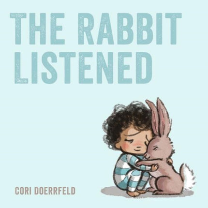 The Rabbit Listened