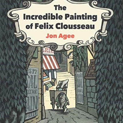 The Incredible Painting of Felix Clousseau