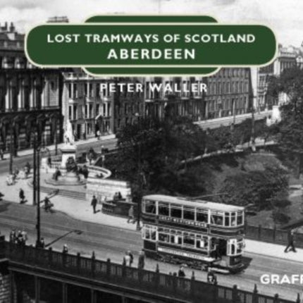 Lost Tramways of Scotland: Aberdeen