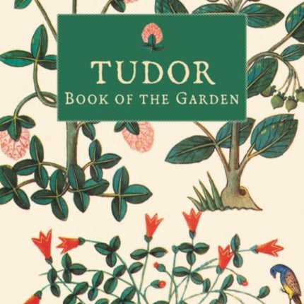 Tudor Book of the Garden