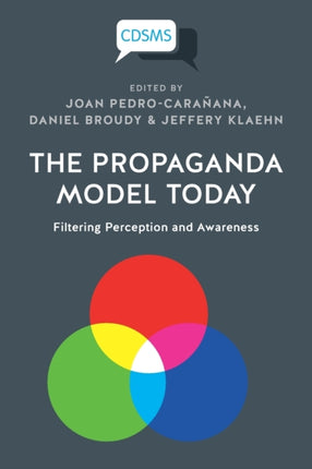 The Propaganda Model Today: Filtering Perception