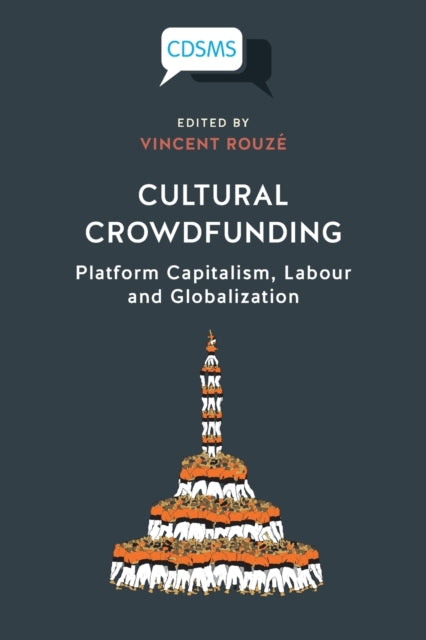 Cultural Crowdfunding: Platform Capitalism,