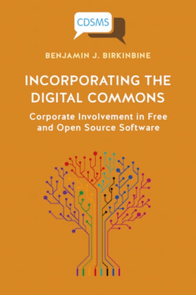 Incorporating the Digital Commons: Corporate Involvement in Free and Open Source Software