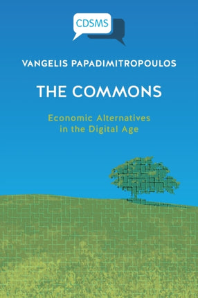 T﻿he Commons: Economic Alternatives in the